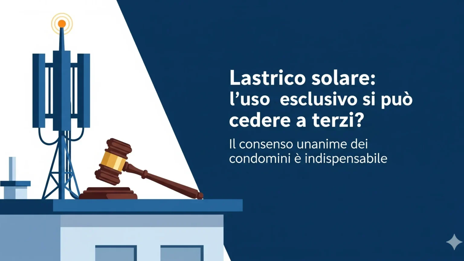 Illustrazione con antenna e martello del giudice che spiega se si può cedere a terzi l'uso esclusivo del lastrico solare.