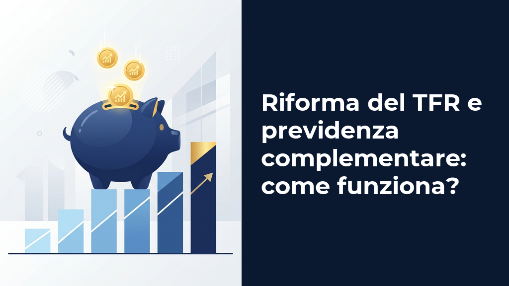 Illustrazione concettuale della riforma del TFR e previdenza complementare 2026 con salvadanaio e grafici di crescita.