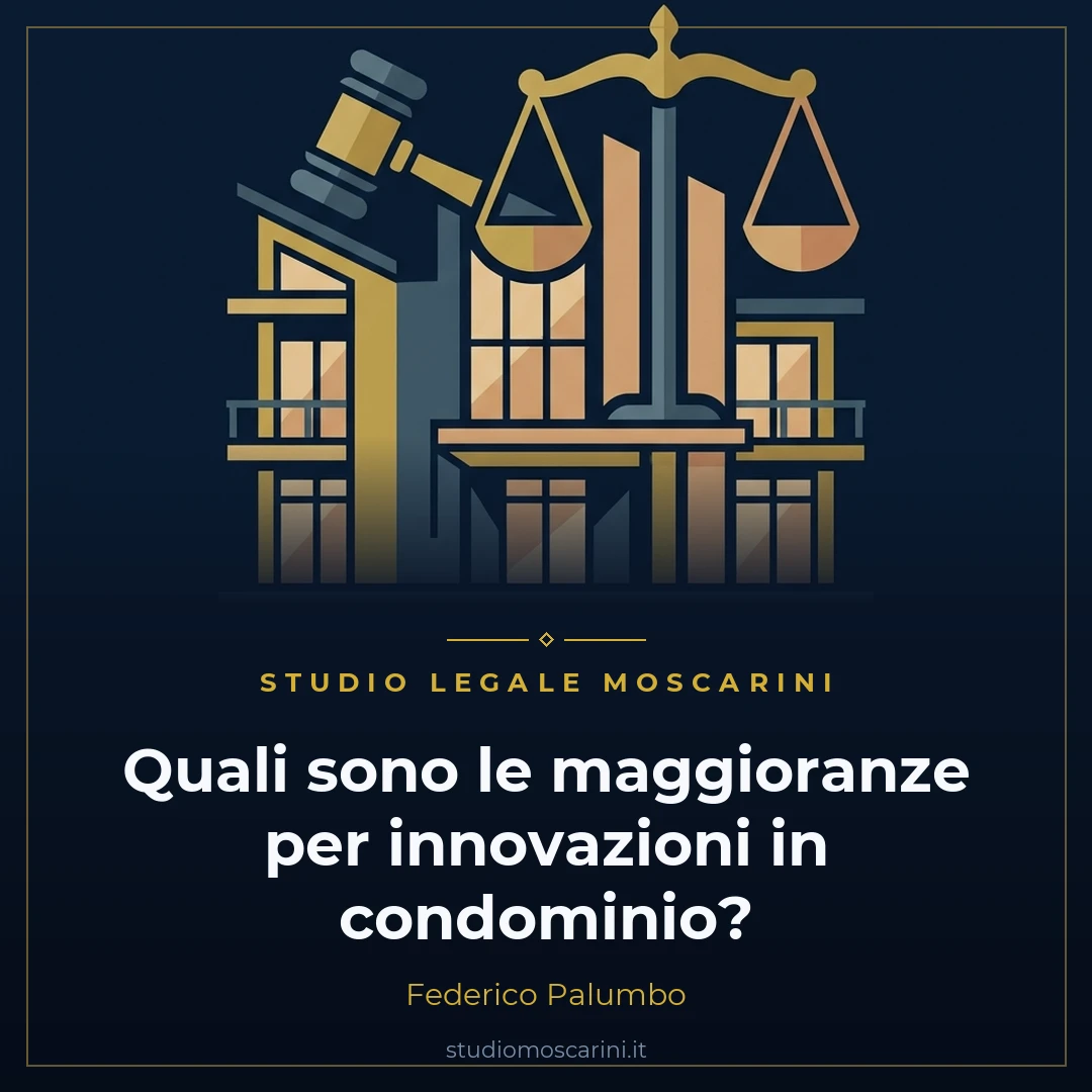 Grafica illustrativa sulle maggioranze per le innovazioni in condominio dello Studio Legale Moscarini
