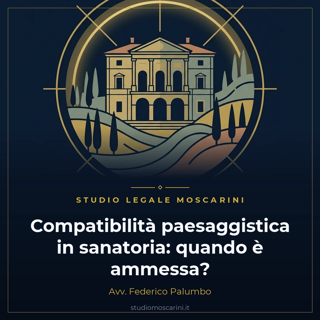 Compatibilità paesaggistica in sanatoria e tutela del paesaggio