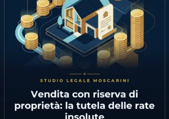 Vendita riserva proprieta tutela rate art 1525 cc Studio Legale Moscarini