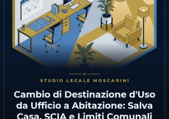 Cambio di destinazione d'uso da ufficio ad abitazione con il Salva Casa e disapplicazione dei limiti comunali