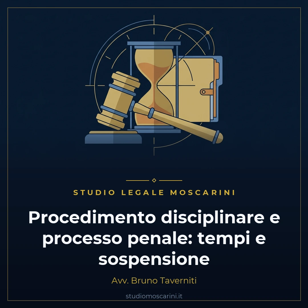 Procedimento disciplinare e processo penale: bilanciamento della giustizia tra aula di tribunale e ufficio